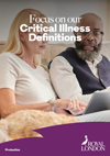 Focus on our Critical Illness Definitions